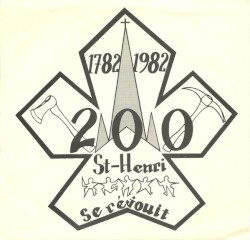 1782–1982 : 200 St‐Henri se réjouit