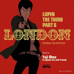 LUPIN THE THIRD PART 6: LONDON ORIGINAL SOUNDTRACK