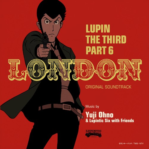 LUPIN THE THIRD PART 6: LONDON ORIGINAL SOUNDTRACK
