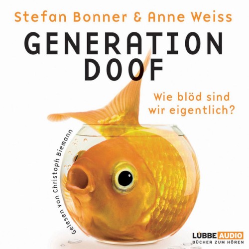 Generation Doof - Wie blöd sind wir eigentlich?