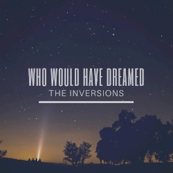 Who Would Have Dreamed