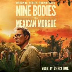 Nine Bodies in a Mexican Morgue (Original Series Soundtrack)