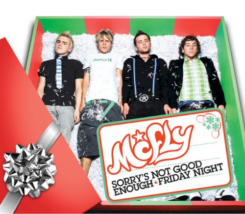 Sorry’s Not Good Enough / Friday Night