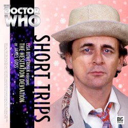 Doctor Who - Short Trips: The Hesitation Deviation