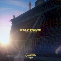 Stay There