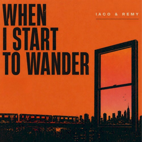 When I Start to Wander
