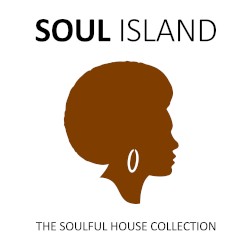 Soul Island: The Soulful House Collection