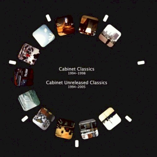 Cabinet Classics & Unreleased: 1994 - 2005