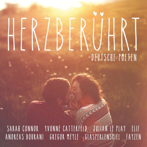 Herzberührt: Deutsche Poeten