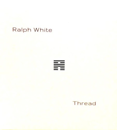 Thread - A Non Linear Collection of Recordings From 2002 - 2013