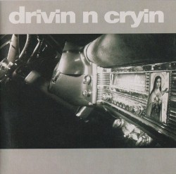 Drivin’ n’ Cryin’
