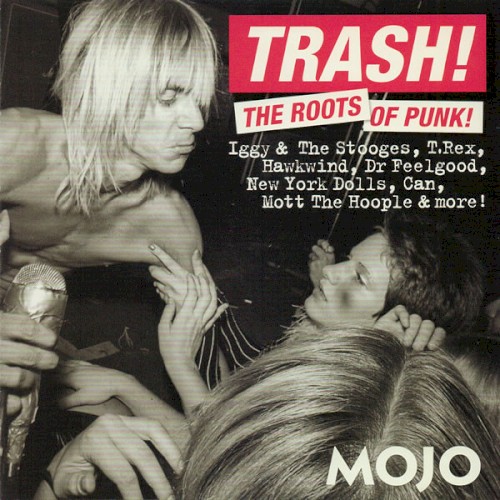 Mojo: Trash! The Roots of Punk!