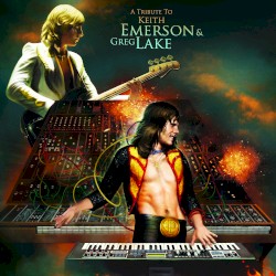 A Tribute to Keith Emerson & Greg Lake