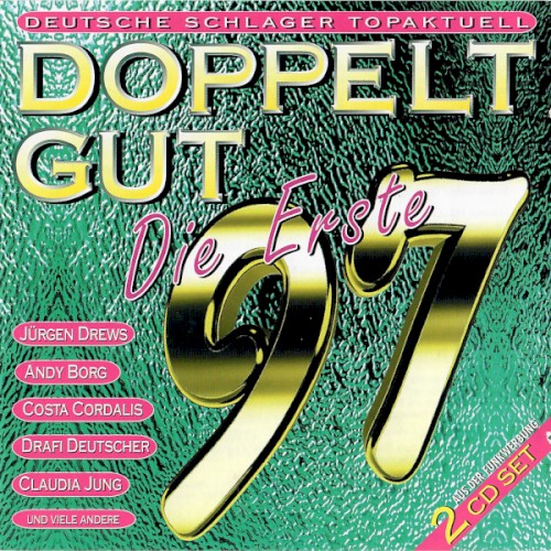Doppelt gut 97 Die Erste: Deutsche Schlager topaktuell