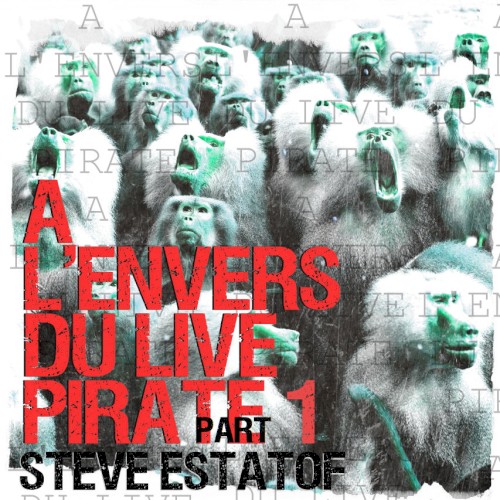 À l'envers du live pirate, part 1