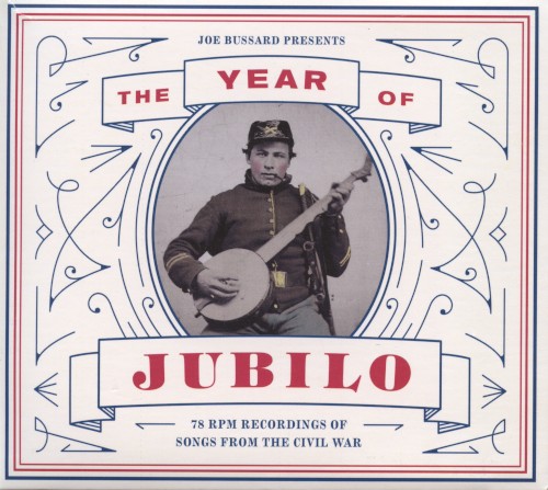 The Year of Jubilo: 78 RPM Recordings of Songs from the Civil War
