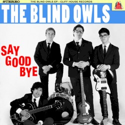 The Blind Owls Say Goodbye
