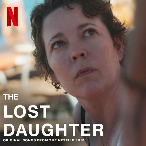 The Lost Daughter: Original Songs from the Netflix Film