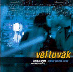 Vēl tuvāk: labāko dziesmu izlase