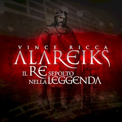 Alareiks: Il Re Sepolto Nella Leggenda