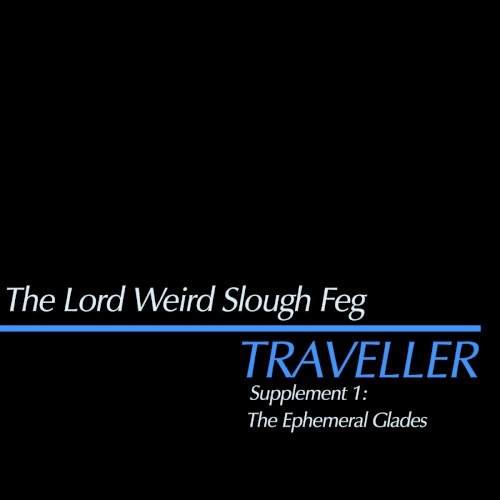 Traveller Supplement 1: The Ephemeral Glades
