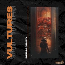 Vultures (Reimagined)