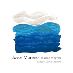 Fiz uma viagem (Songs of Dorival Caymmi)