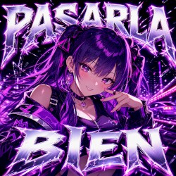 PASARLA BIEN