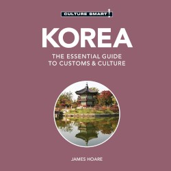 Korea: The Essential Guide to Customs & Culture