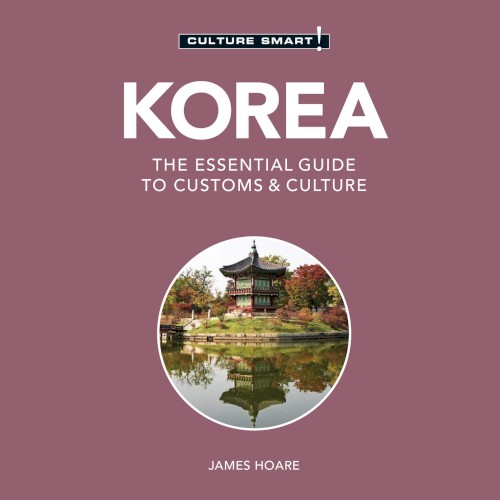 Korea: The Essential Guide to Customs & Culture