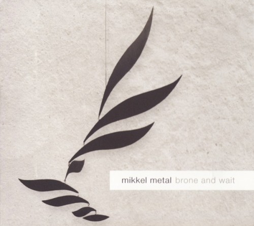 Brone and Wait