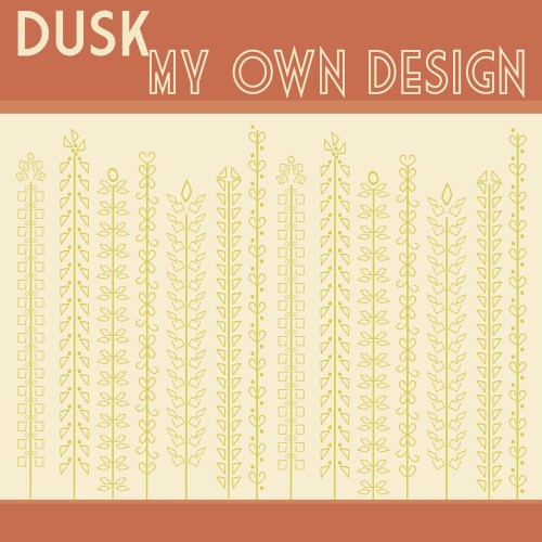 My Own Design