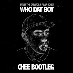 Who Dat Boy (Chee bootleg)