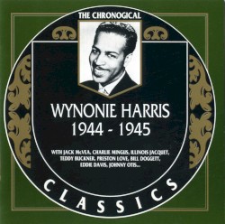 The Chronological Classics: Wynonie Harris 1944-1945