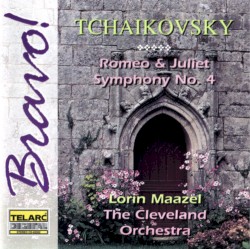 Romeo and Juliet / Symphony No. 4
