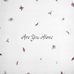 Are You Alone?