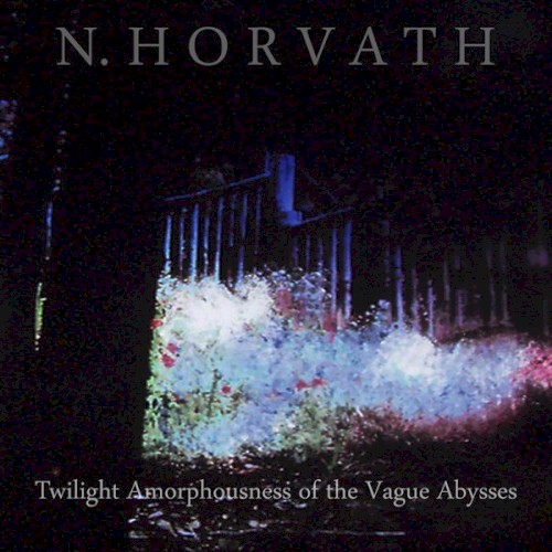 Twilight Amorphousness of the Vague Abysses