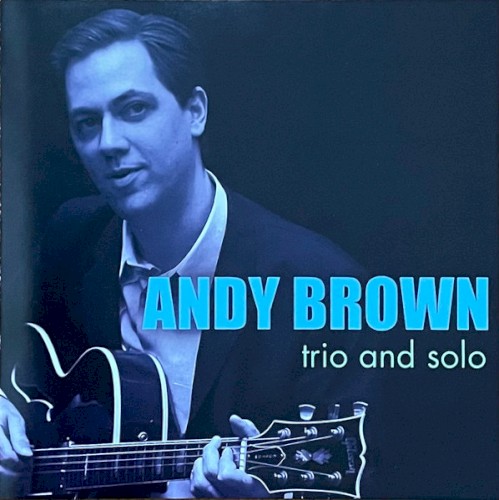 Andy Brown trio and solo