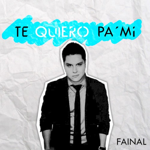 Te quiero pa' mí