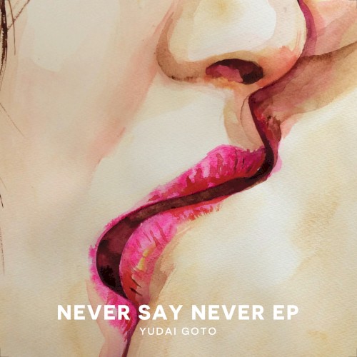 Never Say Never EP