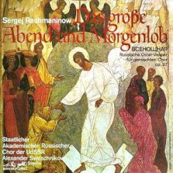 Das große Abend- und Morgenlob (всенощная): Russische Oster-Vesper für gemischten Chor, op. 37