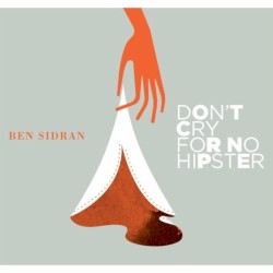 Don’t Cry for No Hipster
