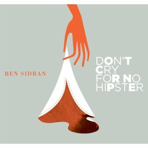 Don’t Cry for No Hipster