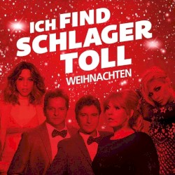 Ich find Schlager toll: Weihnachten