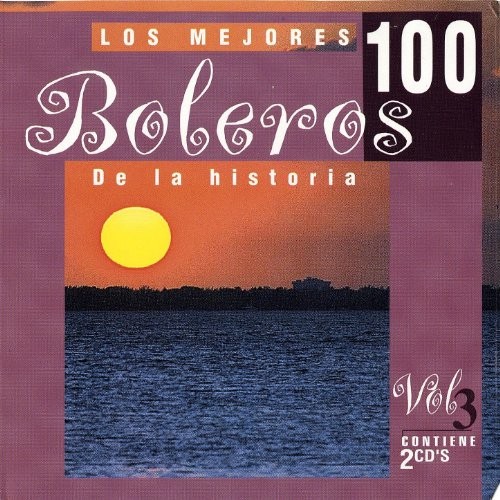Los 100 mejores boleros de la historia, vol. 3