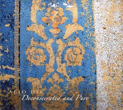 Deconsecrated and Pure