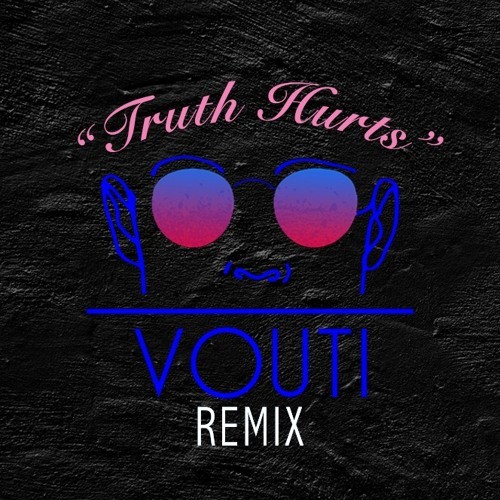 Truth Hurts (VOUTI remix)