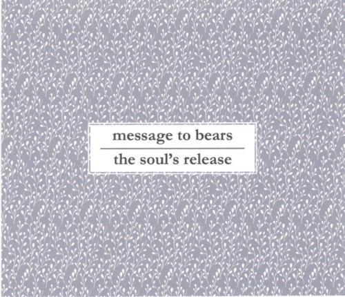 Message to Bears / The Soul's Release Split