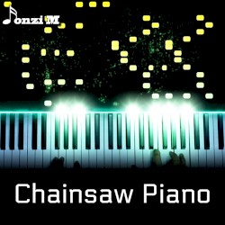 Chainsaw Piano
