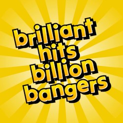 brilliant hits billion bangers
